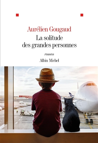 solitude des grandes personnes (La) | Gougaud, Aurélien