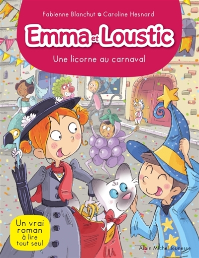 Emma et Loustic T.09 - Une licorne au carnaval | Blanchut, Fabienne