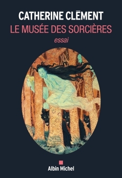 musée des sorcières (Le) | Clément, Catherine