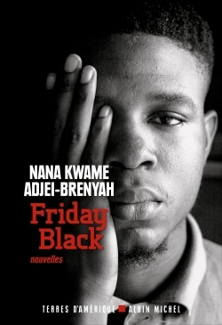 Friday black | Adjei-Brenyah, Nana Kwame