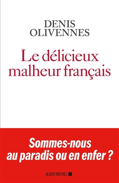 délicieux malheur français (Le) | Olivennes, Denis