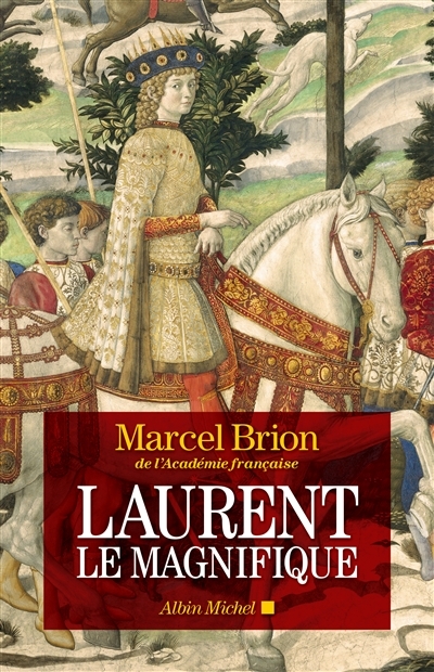 Laurent le Magnifique | Brion, Marcel 