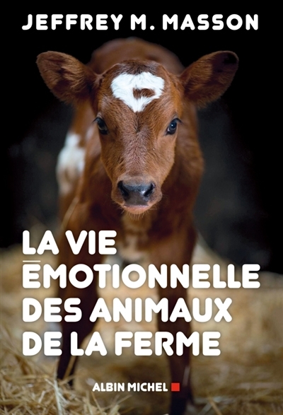 vie émotionnelle des animaux de la ferme (La) | Masson, Jeffrey Moussaieff