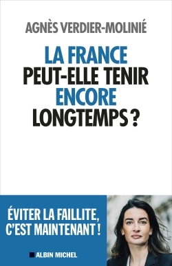 France peut-elle tenir encore longtemps ? (La) | Verdier-Molinié, Agnès