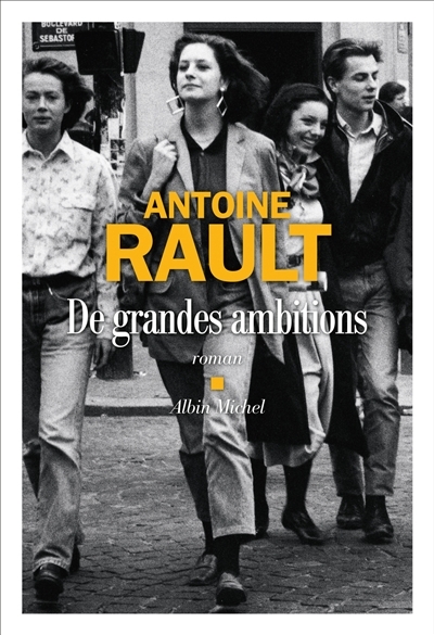 De grandes ambitions | Rault, Antoine
