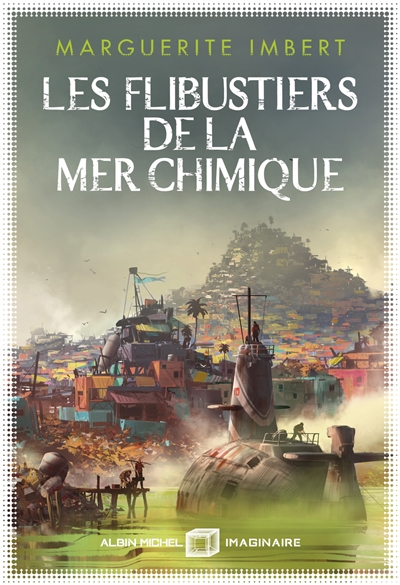 Flibustiers de la mer chimique (Les) | Imbert, Marguerite