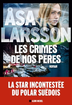 Crimes de nos pères (Les) | Larsson, Asa