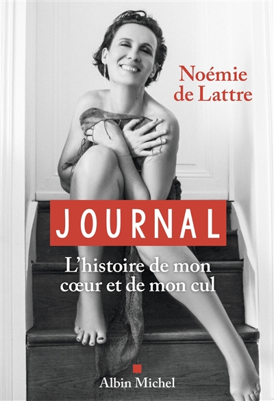 Journal : l'histoire de mon corps et de mon cul | Lattre, Noémie