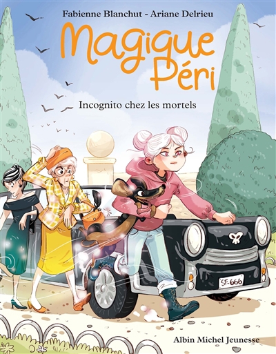 Magique Péri T.07 - Incognito chez les mortels | Blanchut, Fabienne (Auteur) | Delrieu, Ariane (Illustrateur)