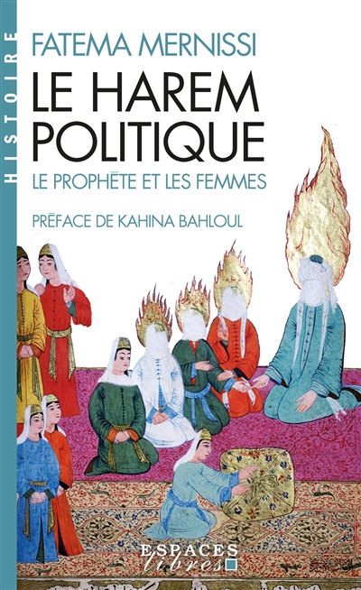 Le harem politique : le Prophète et les femmes | Mernissi, Fatima