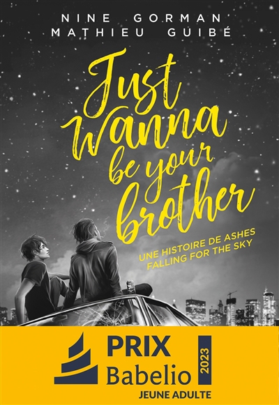 Just wanna be your brother : une histoire de Ashes falling for the sky | Gorman, Nine