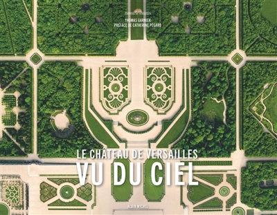 château de Versailles vu du ciel (Le) | 