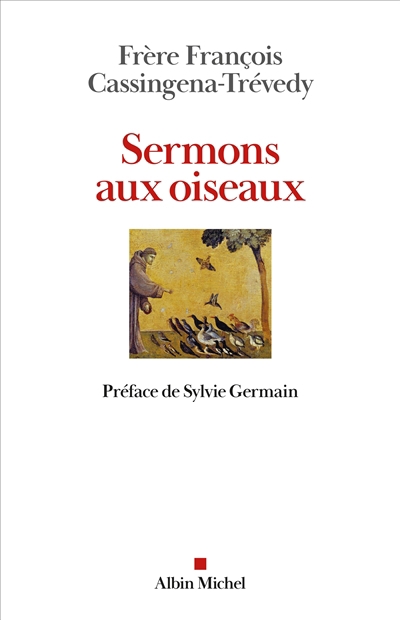 Sermons aux oiseaux | Cassingena-Trévedy, François