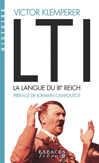 LTI, la langue du IIIe Reich : carnets d'un philologue | Klemperer, Victor (Auteur)