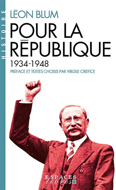 Pour la République : 1934-1948 | Blum, Léon (Auteur)