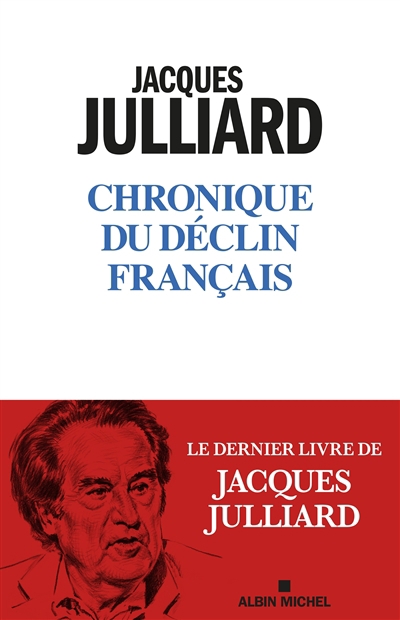 Chronique du déclin français | Julliard, Jacques