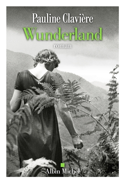 Wunderland | Claviere, Pauline (Auteur)