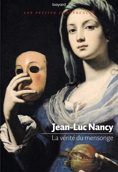 vérité du mensonge (La) | Nancy, Jean-Luc