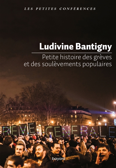 Petite histoire des grèves et des soulèvements populaires | Bantigny, Ludivine (Auteur)