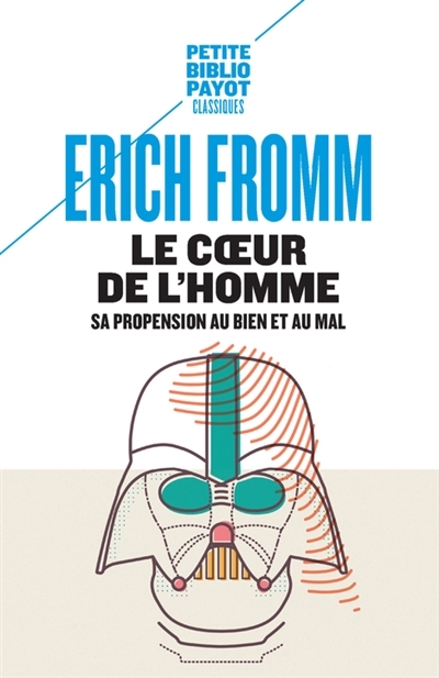 Coeur de l'Homme (Le) - Sa Propension au Bien et au Mal | Fromm, Erich