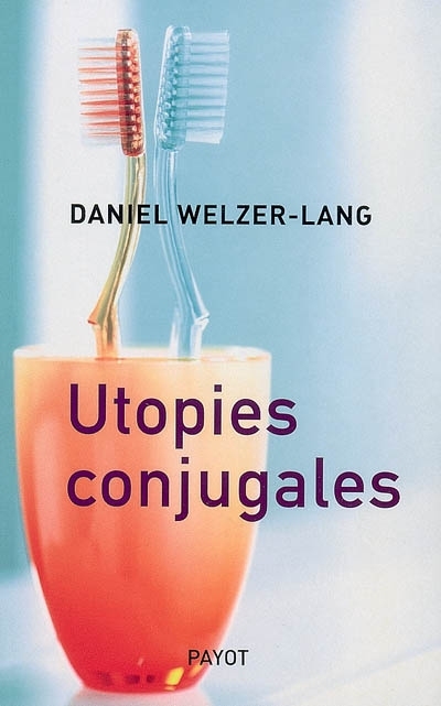 Utopies conjugales | Welzer-Lang, Daniel