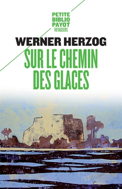 Sur le chemin des glaces | Herzog, Werner