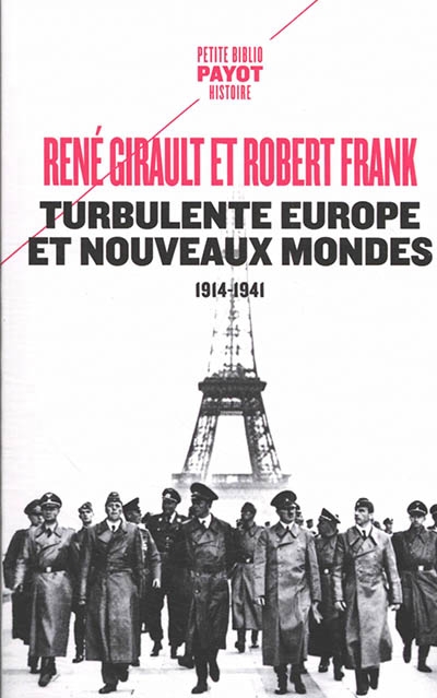 Turbulente Europe et nouveaux mondes, 1914-1941 | Girault, René