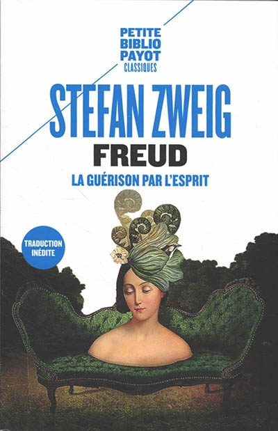 Freud : la guérison par l'esprit | Zweig, Stefan