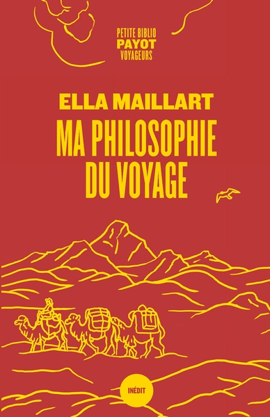 Ma philosophie du voyage | Maillart, Ella