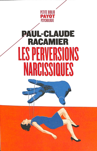 Perversions narcissiques (Les) | Racamier, Paul-Claude