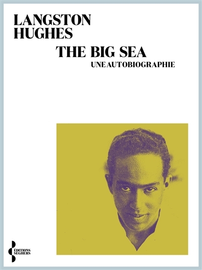 The big sea: une autobiographie | Hugues, Langston