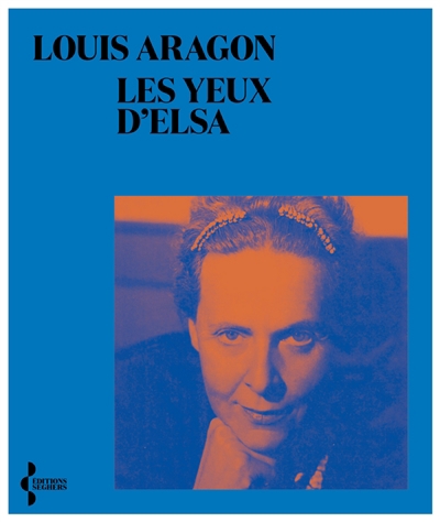 Yeux d'Elsa (Les) | Aragon, Louis