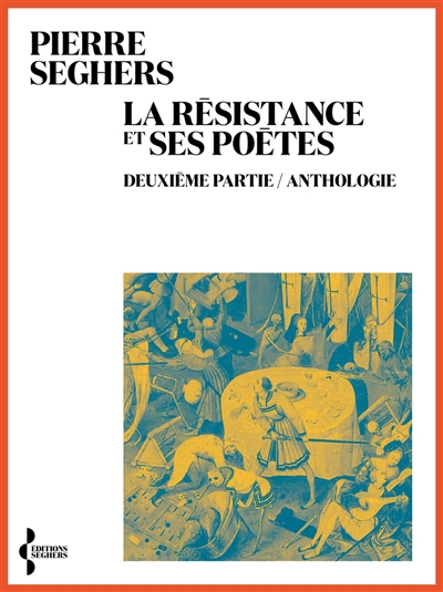 Résistance et ses poètes. T-02 . Anthologie (La) | Seghers, Pierre