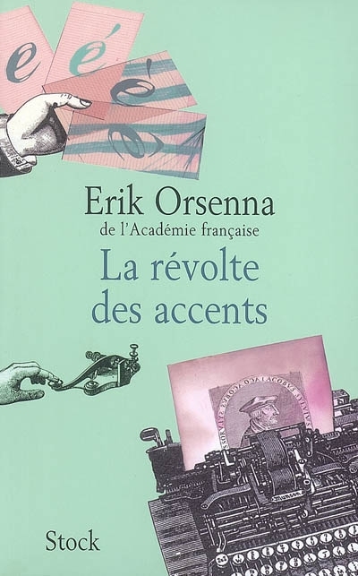 Révolte des accents (La) | Orsenna, Erik