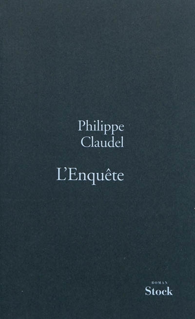 L'enquête | Claudel, Philippe