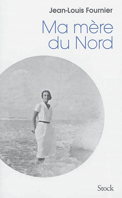 Ma mère du Nord | Fournier, Jean-Louis