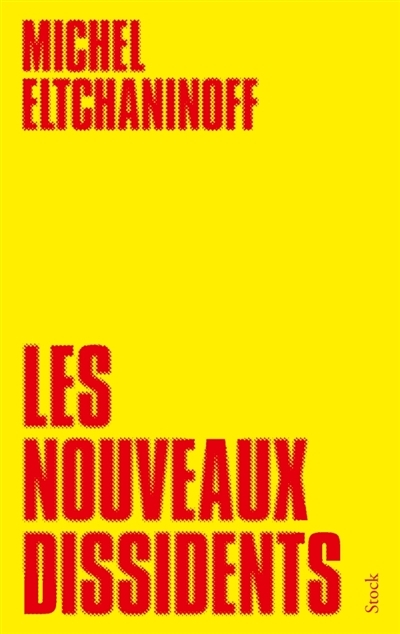 nouveaux dissidents (Les) | Eltchaninoff, Michel