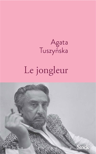 Jongleur (Le) | Tuszynska, Agata (Auteur)