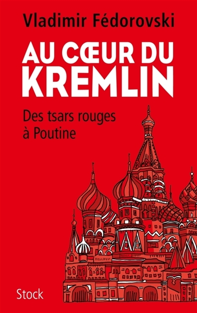 Au coeur du Kremlin | Fedorovski, Vladimir