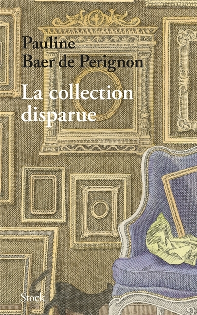 collection disparue (La) | Baer de Perignon, Pauline
