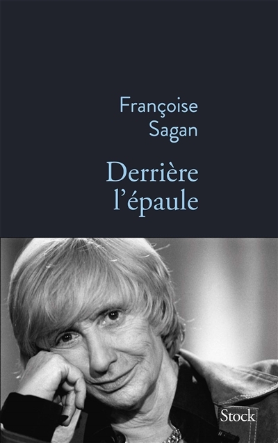 Derrière l'épaule | Sagan, Françoise