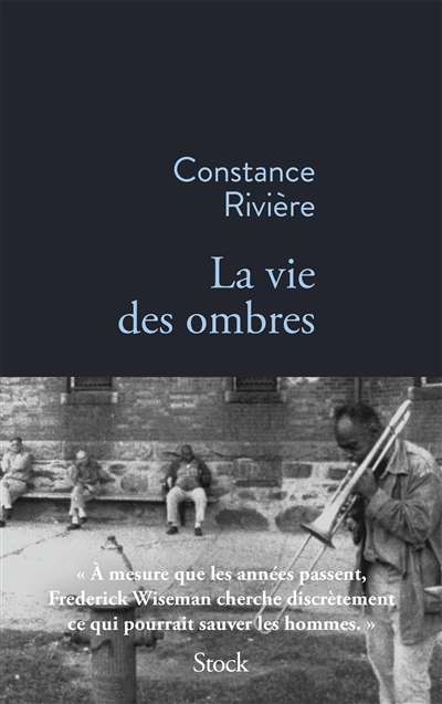 vie des ombres : récit (La) | Rivière, Constance (Auteur)