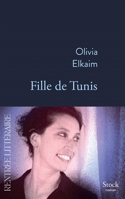 Fille de Tunis | Elkaim, Olivia (Auteur)
