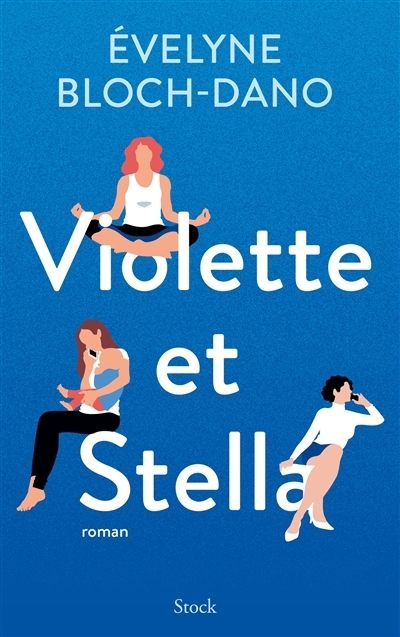 Violette et Stella | Bloch-Dano, Evelyne (Auteur)