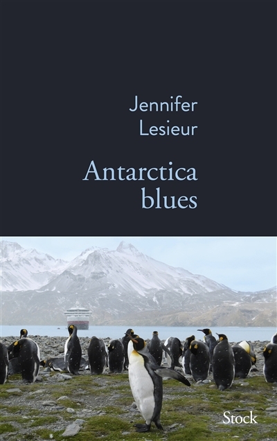 Antarctica blues | Lesieur, Jennifer (Auteur)