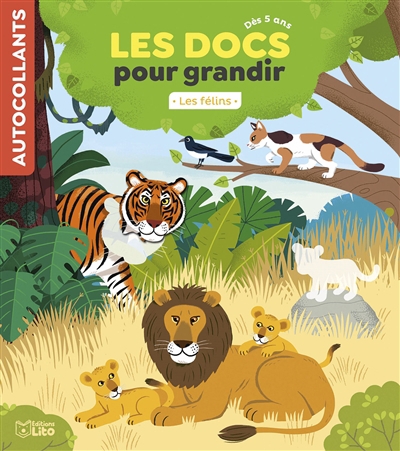 Les docs pour grandir - Les félins | Desfour, Aurélie (Auteur) | Balicevic, Didier (Illustrateur)