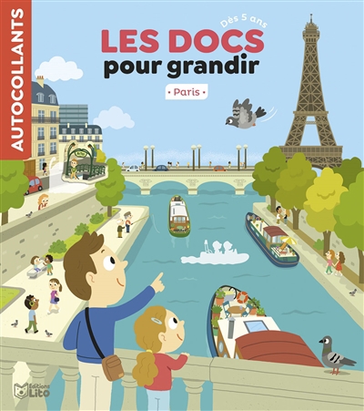 Les docs pour grandir - Paris | Desfour, Aurélie (Auteur) | Deheeger, Jean-Sébastien (Illustrateur)