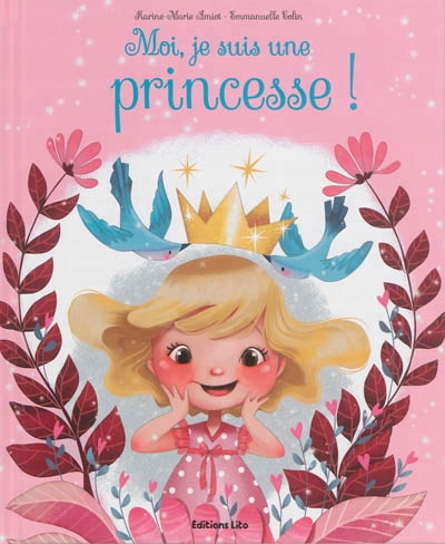 Moi, je suis une princesse ! | Amiot, Karine-Marie