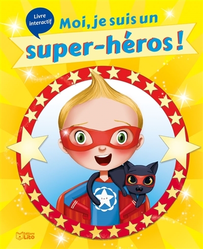 Moi, je suis un super-héros ! | Amiot, Karine-Marie