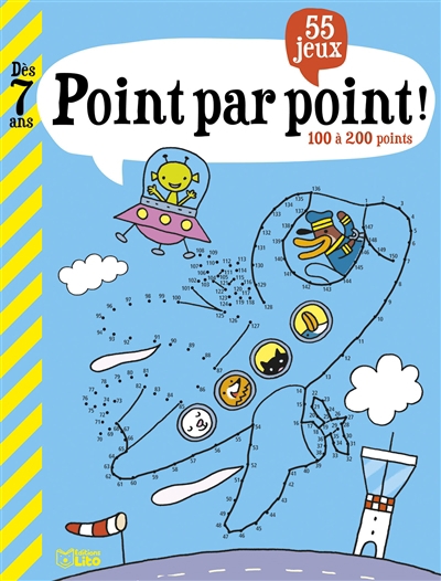 Point par point ! : 55 jeux, 100 à 200 points : dès 7 ans | Caillou, Pierre (Auteur) | Alloing, Louis (Auteur) | Maroger, Isabelle (Auteur)